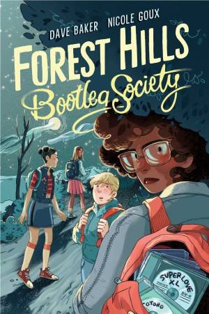 Forest Hills Bootleg Society by Dave Baker & Nicole Goux & Dave Baker & Nicole Goux