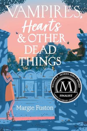 Vampires, Hearts & Other Dead Things by Margie Fuston