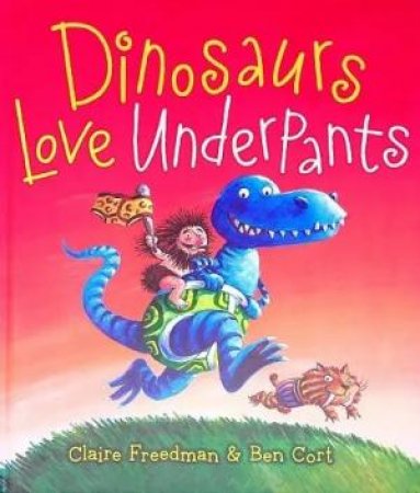 Dinosaurs Love Underpants by Claire Freedman