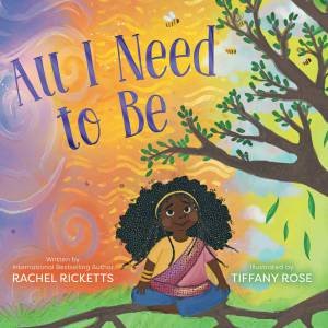 All I Need to Be by Rachel Ricketts & Luana Horry & Tiffany Rose