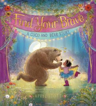 Find Your Brave by Apryl Stott & Apryl Stott