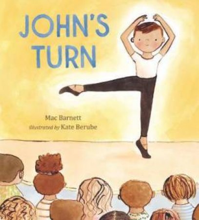 John's Turn by Mac Barnett & Kate Berube