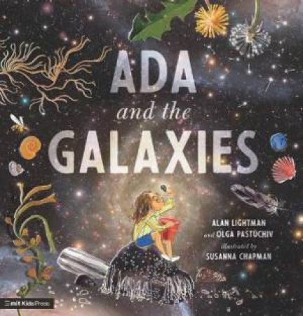 Ada And The Galaxies by Alan Lightman & Olga Pastuchiv & Susanna Chapman