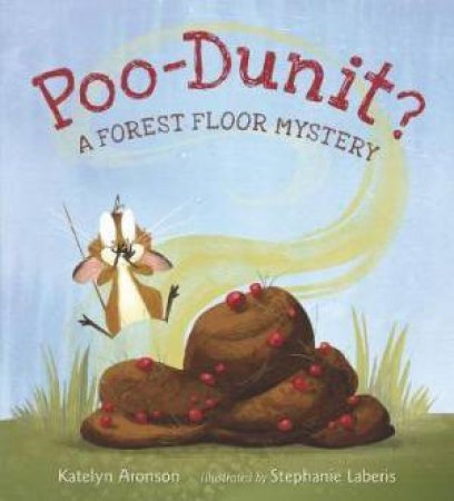 Poo-Dunit? by Katelyn Aronson & Stephanie Laberis