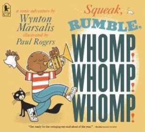 Squeak, Rumble, Whomp! Whomp! Whomp! by Wynton Marsalis & Paul Rogers