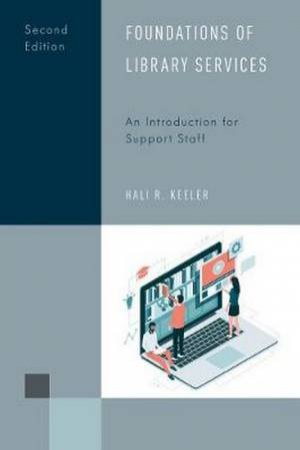 Foundations Of Library Services by Hali R. Keeler