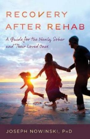 Recovery After Rehab by Joseph Nowinski