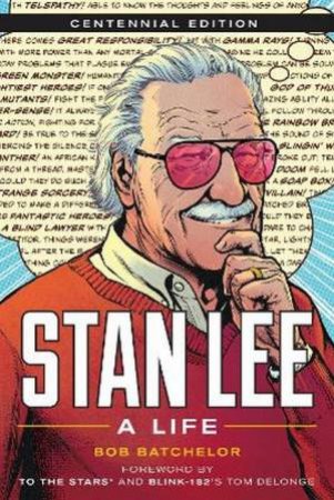 Stan Lee by Bob Batchelor