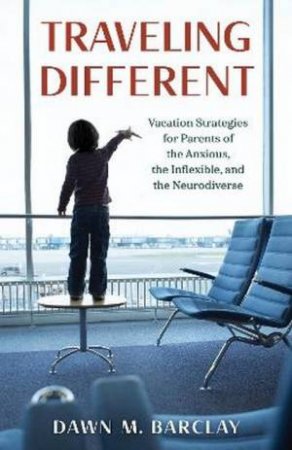 Traveling Different by Dawn M. Barclay