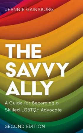 The Savvy Ally 2/e (PB) by Jeannie Gainsburg