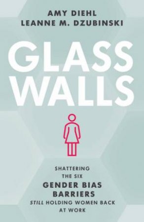 Glass Walls by Amy B. Diehl & Leanne M. Dzubinski