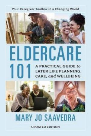 Eldercare 101 by Mary Jo Saavedra