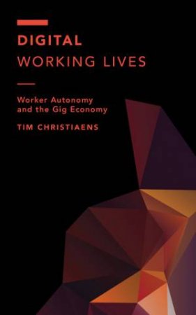 Digital Working Lives by Tim Christiaens