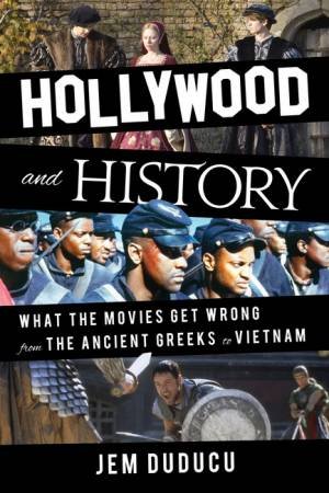 Hollywood and History by Jem Duducu