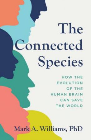 The Connected Species by Mark A. Williams