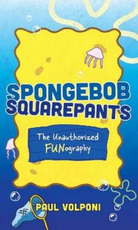 SpongeBob SquarePants by Paul Volponi