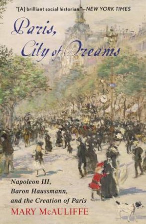 Paris, City of Dreams by Mary McAuliffe