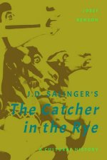 J D Salingers The Catcher in the Rye