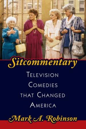 Sitcommentary by Mark A. Robinson