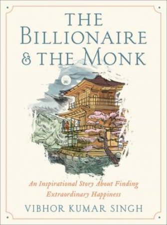 The Billionaire And The Monk by Vibhor K Singh