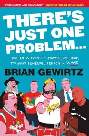 There's Just One Problem... by Brian Gewirtz