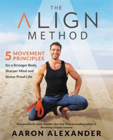 The Align Method by Aaron Alexander