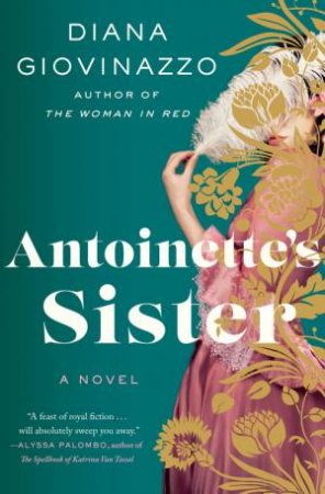 Antoinette's Sister by Diana Giovinazzo