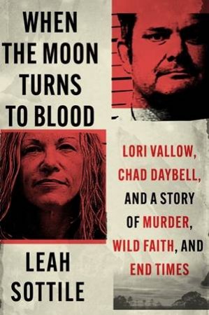 When The Moon Turns To Blood by Leah Sottile