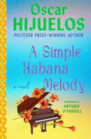 A Simple Habana Melody by Oscar Hijuelos