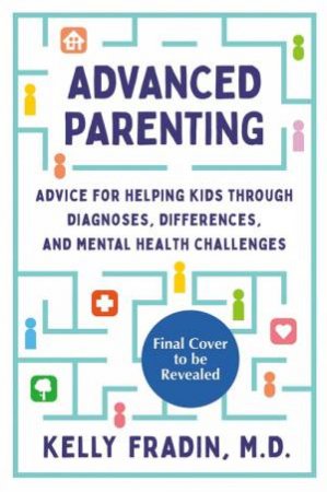 Advanced Parenting by Kelly Fradin