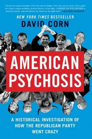 American Psychosis by David Corn