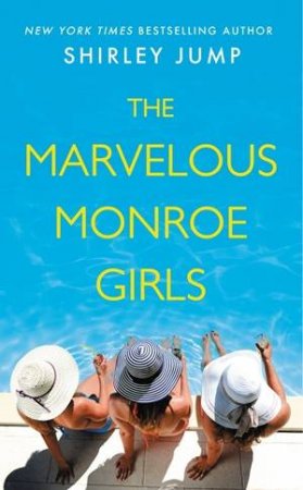 The Marvelous Monroe Girls by Shirley Jump