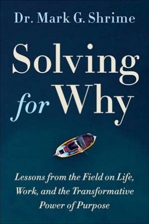 Solving For Why by Mark Shrime