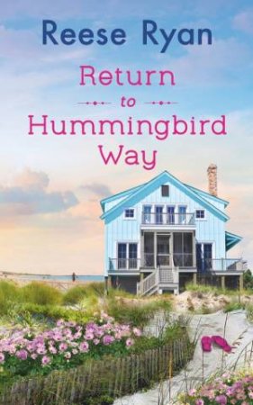 Return to Hummingbird Way by Reese Ryan