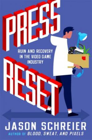 Press Reset by Jason Schreier