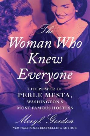 The Woman Who Knew Everyone by Meryl Gordon