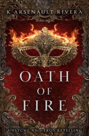 Oath of Fire by K Arsenault Rivera