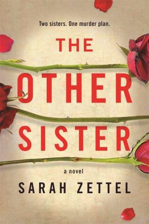 The Other Sister by Sarah Zettel