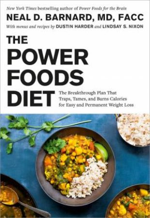 The Power Foods Diet by Neal D. Barnard & Dustin Harder & Lindsay S. Nixon