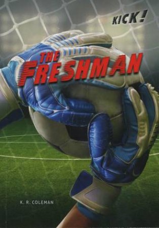 The Freshman by R., Coleman K.