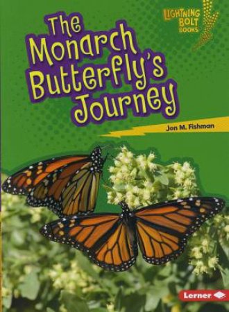 The Monarch Butterfly's Journey by M., Fishman Jon