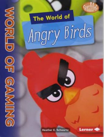 The World of Angry Birds by E., Schwartz Heather