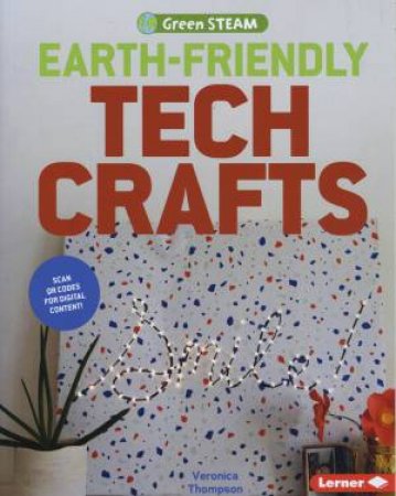 Earth-Friendly Tech Crafts by Unknown