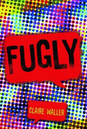 Fugly by Claire Waller