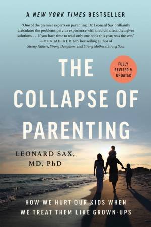 The Collapse of Parenting by Leonard Sax