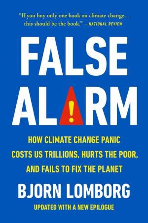 False Alarm by Bjorn Lomborg