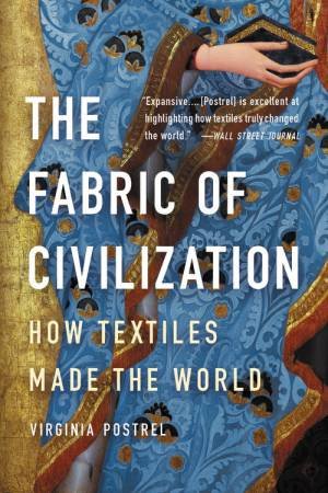 The Fabric Of Civilization by Virginia Postrel