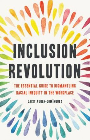 Inclusion Revolution by Daisy Auger-Dominguez