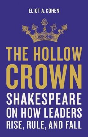 The Hollow Crown by Eliot Cohen