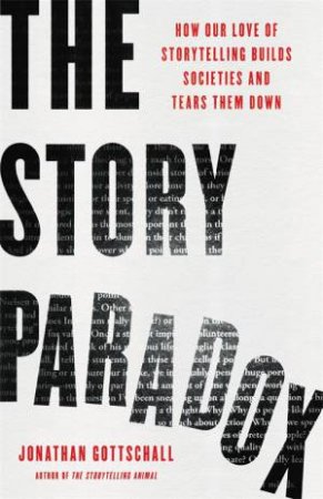 The Story Paradox by Jonathan Gottschall